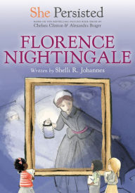 Title: She Persisted: Florence Nightingale, Author: Shelli R. Johannes