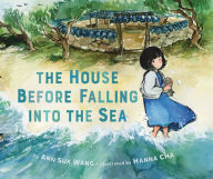 Title: The House Before Falling into the Sea, Author: Ann Suk Wang