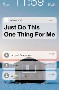 Title: Just Do This One Thing for Me, Author: Laura Zimmermann