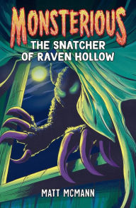 Download bestseller ebooks free The Snatcher of Raven Hollow (Monsterious, Book 2) by Matt McMann, Matt McMann 9780593530740 iBook PDB FB2