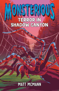 Title: Terror in Shadow Canyon (Monsterious, Book 3), Author: Matt McMann