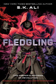 Title: Fledgling: The Keeper's Records of Revolution, Author: S. K. Ali