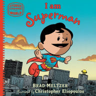 Pdf ebooks free download in english I am Superman by Brad Meltzer, Christopher Eliopoulos, Brad Meltzer, Christopher Eliopoulos