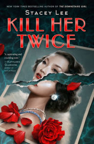 Download kindle books free android Kill Her Twice by Stacey Lee  in English 9780593532041