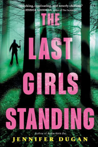 Title: The Last Girls Standing, Author: Jennifer Dugan