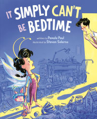 Title: It Simply Can't Be Bedtime, Author: Pamela Paul