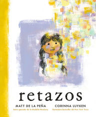 Title: Retazos / Patchwork, Author: Matt de la Peña