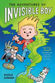 Free new books download The Adventures of Invisible Boy MOBI 9780593532652 English version by Doogie Horner