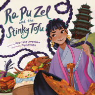 Title: Ra Pu Zel and the Stinky Tofu, Author: Ying Chang Compestine
