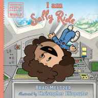 Title: I am Sally Ride, Author: Brad Meltzer