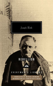 Title: Rebellion: Introduction by Carolin Duttlinger, Author: Joseph Roth