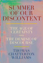 Summer of Our Discontent: The Age of Certainty and the Demise of Discourse
