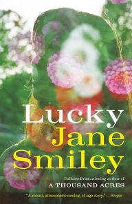 Title: Lucky: A novel, Author: Jane Smiley