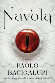 Download book in pdf Navola: A novel by Paolo Bacigalupi (English literature) 9780593535059