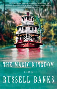 Title: The Magic Kingdom, Author: Russell Banks
