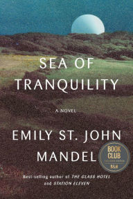 New real books download Sea of Tranquility  (English literature) by Emily St. John Mandel