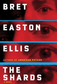 Title: The Shards, Author: Bret Easton Ellis