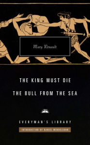 Download ebooks online The King Must Die; The Bull from the Sea: Introduction by Daniel Mendelsohn iBook 9780593535639