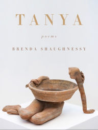 Free new audio books download Tanya: Poems English version PDB by Brenda Shaughnessy, Brenda Shaughnessy 9780593535936