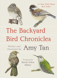 Title: The Backyard Bird Chronicles, Author: Amy Tan