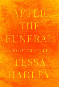 Textbooks in pdf format download After the Funeral and Other Stories by Tessa Hadley RTF PDB CHM