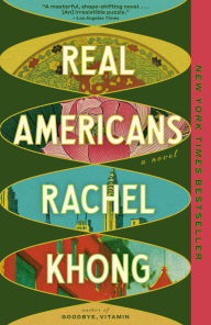 Title: Real Americans, Author: Rachel Khong