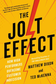 Ebook para smartphone download The JOLT Effect: How High Performers Overcome Customer Indecision by Matthew Dixon, Ted McKenna, Matthew Dixon, Ted McKenna 9780593538104 English version