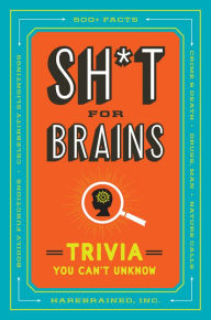 Free german audiobook download Sh*t for Brains: Trivia You Can't Unknow 9780593538296 by Harebrained Inc, Harebrained Inc  (English Edition)