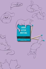 Free pdfs ebooks download Burn After Writing (Purple With Cats) 9780593539514 iBook (English literature)