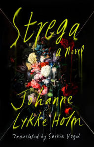 Title: Strega: A Novel, Author: Johanne Lykke Holm