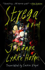 Title: Strega: A Novel, Author: Johanne Lykke Holm