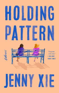 Title: Holding Pattern: A Novel, Author: Jenny Xie