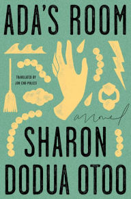 Title: Ada's Room: A Novel, Author: Sharon Dodua Otoo