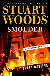 Title: Stuart Woods' Smolder, Author: Brett Battles