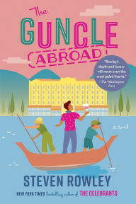 Title: The Guncle Abroad, Author: Steven Rowley