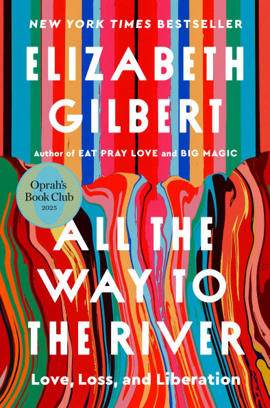All the Way to the River: Love, Loss, and Liberation (Oprah's Book Club)