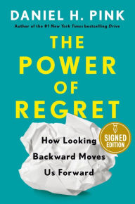 Best ebook downloads free The Power of Regret: How Looking Backward Moves Us Forward 9780593541647 ePub