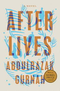 Title: Afterlives, Author: Abdulrazak Gurnah