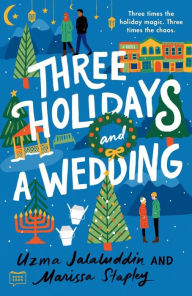 Free books online downloads Three Holidays and a Wedding ePub iBook FB2 9780593543917 (English Edition) by Uzma Jalaluddin, Marissa Stapley