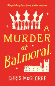 Ebook for pc download A Murder at Balmoral 9780593544136