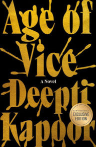 Title: Age of Vice (B&N Exclusive Edition), Author: Deepti Kapoor