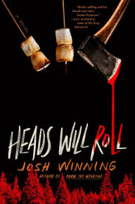 Title: Heads Will Roll, Author: Josh Winning