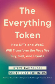 Free audio books motivational downloads The Everything Token: How NFTs and Web3 Will Transform the Way We Buy, Sell, and Create 9780593545102 PDB (English Edition)