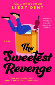 Title: The Sweetest Revenge, Author: Lizzy Dent