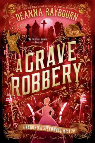 Title: A Grave Robbery, Author: Deanna Raybourn