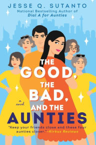 Free pdf book for download The Good, the Bad, and the Aunties ePub MOBI DJVU English version 9780593546222