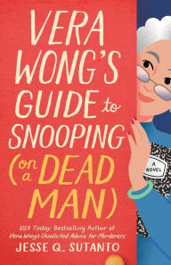 Title: Vera Wong's Guide to Snooping (on a Dead Man), Author: Jesse Q. Sutanto