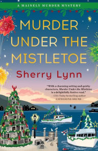 Title: Murder Under the Mistletoe, Author: Sherry Lynn