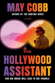 Title: The Hollywood Assistant, Author: May Cobb