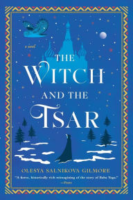 Title: The Witch and the Tsar, Author: Olesya Salnikova Gilmore
